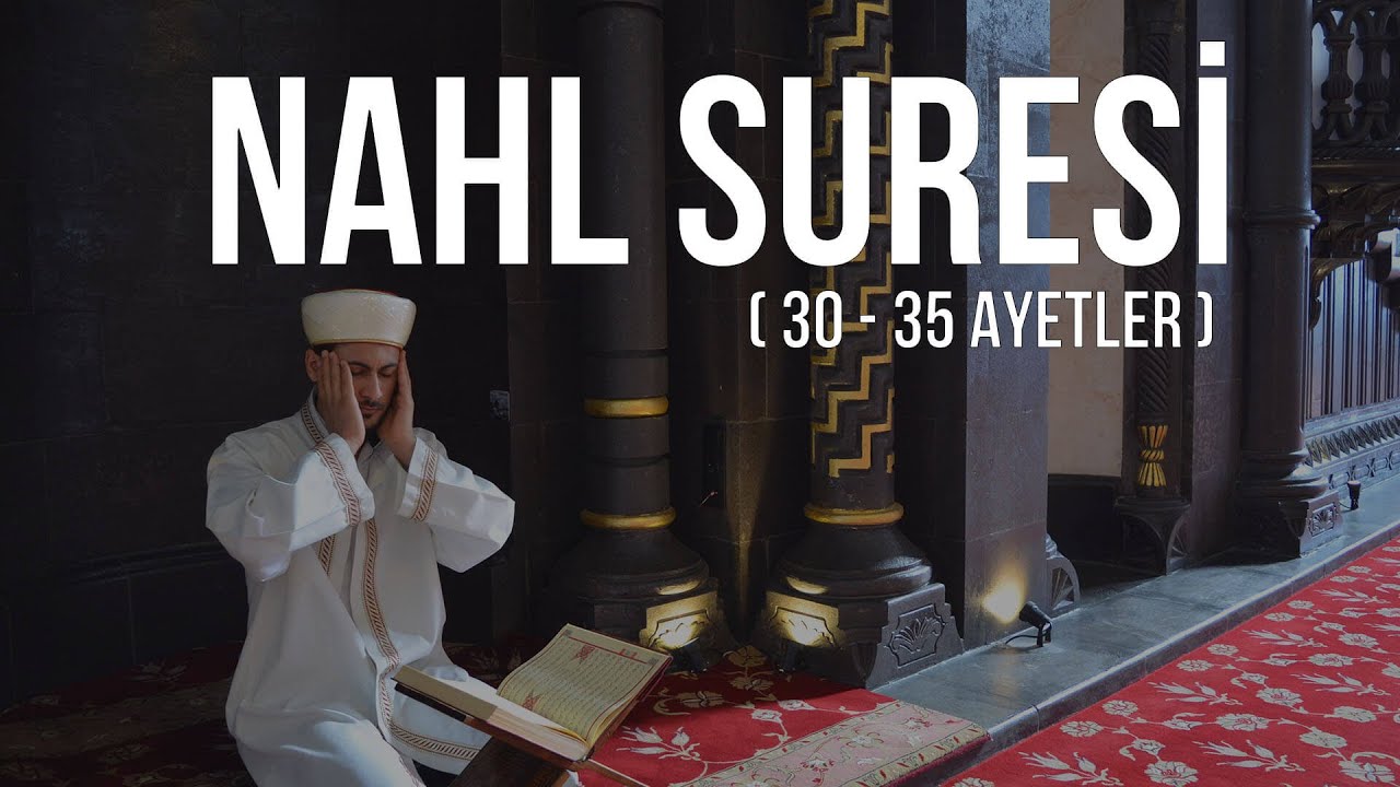 Nahl Suresi Dinle ( 30 - 35 Ayetler )