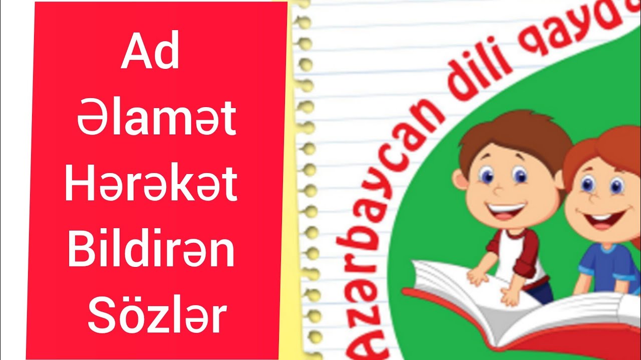 AD ,ƏLAMƏT,HƏRƏKƏT BILDIRƏN SÖZLƏR
