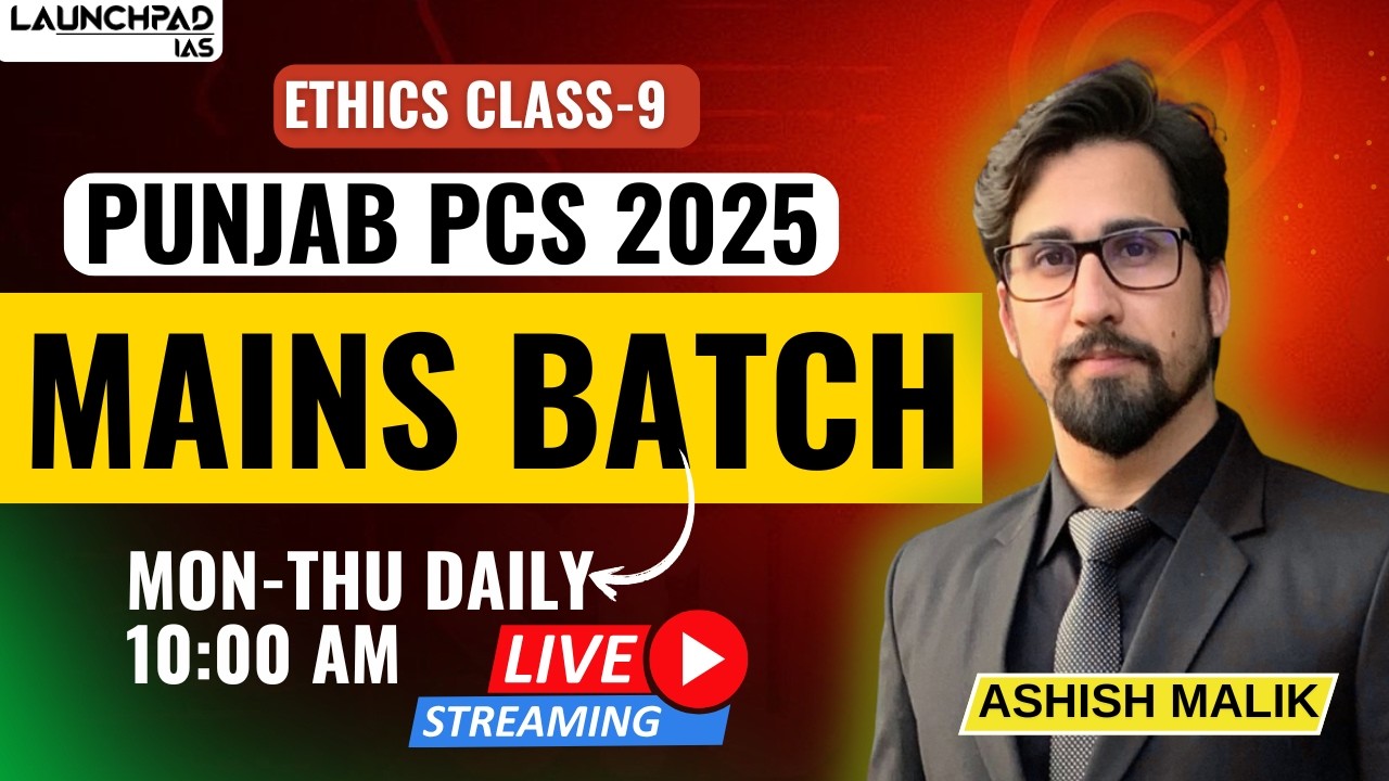 Punjab PCS Mains 2025: Free Live Classes + Notes | Ethics Class 9 | 8999396000 | Punjab Launchpad