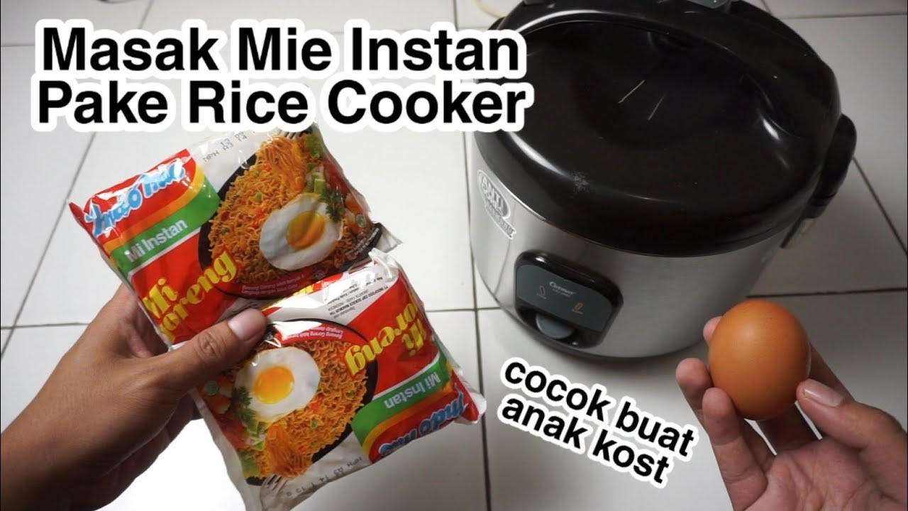 Cara Masak Mie Instan Di Rice Cooker Ala Anak Kost