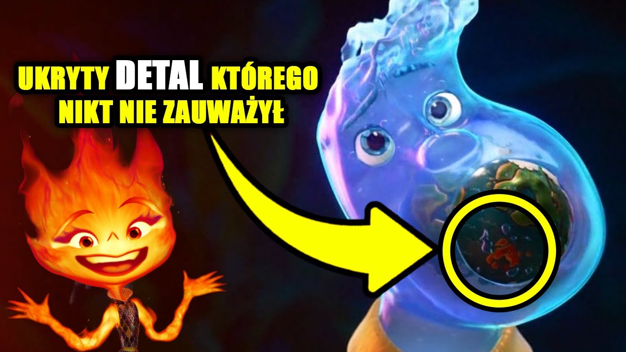 Wszystkie SZCZEGÓŁY, które przegapiłeś w Między nami żywiołami / Elemental