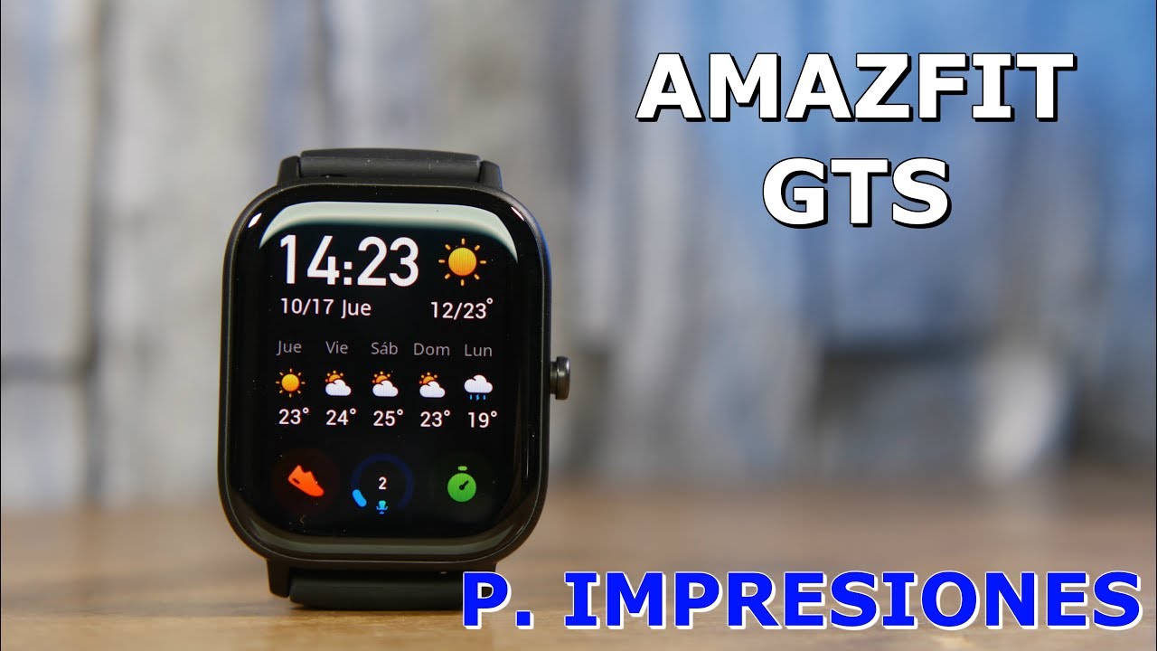 AMAZFIT GTS ¡El smartwatch más esperado! | Unboxing & P. Impresiones