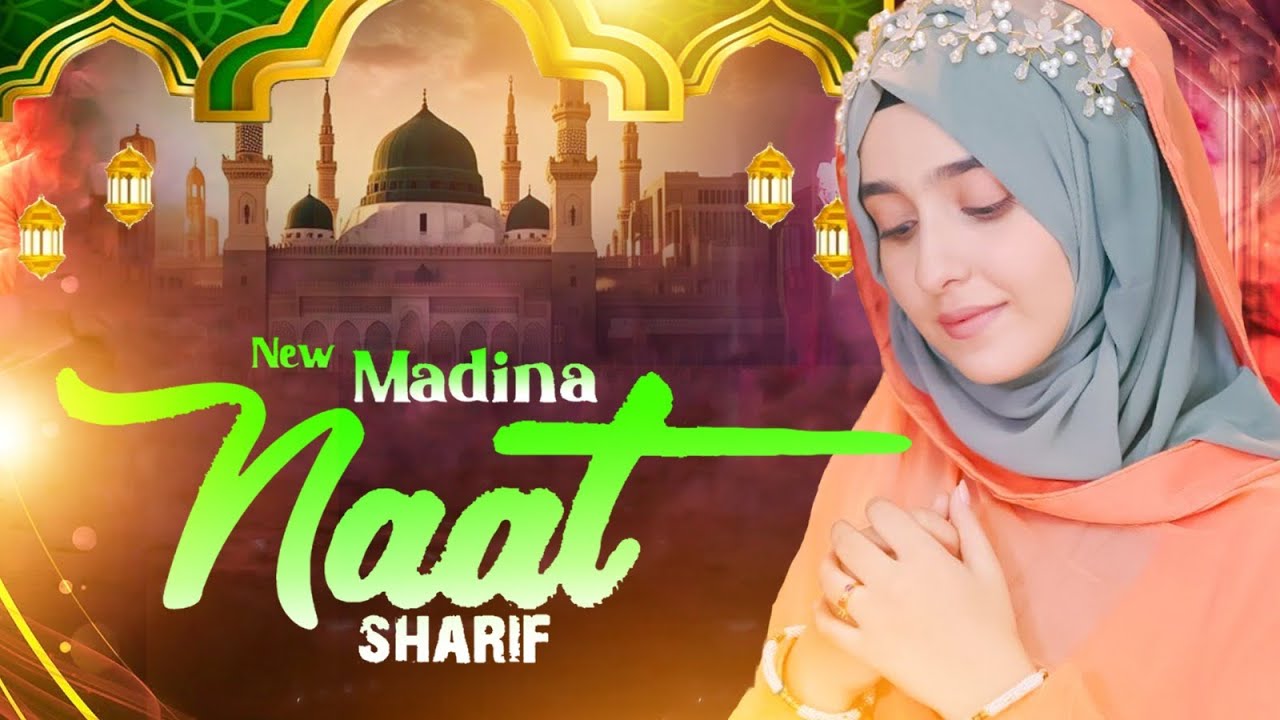 2026 Best Madina Naat Sharif  ~ Madina Naat Sharif | Heart Touching Naat | Islamic Naat Sharif