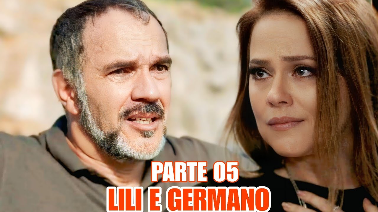 A HISTÓRIA DE LILI E GERMANO  - PARTE 05(comentada)