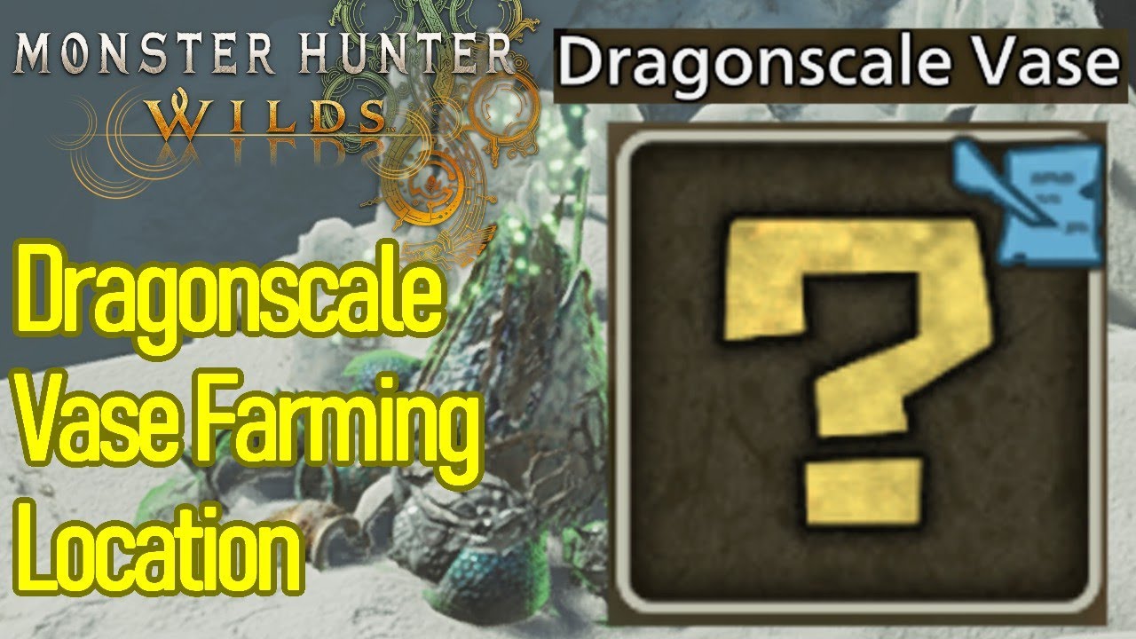 Monster Hunter Wilds dragon scale vase farming location, how to farm fast dragon scale vases