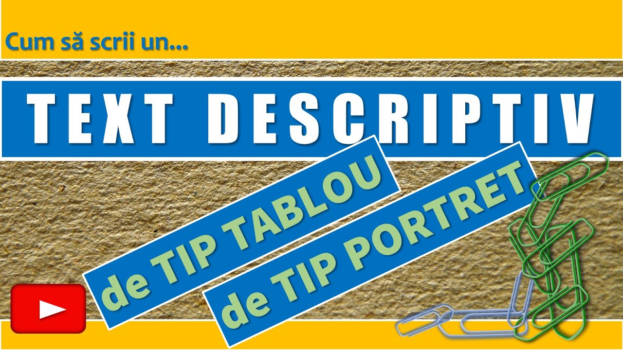 TEXTUL DESCRIPTIV - de tip tablou, de tip portret
