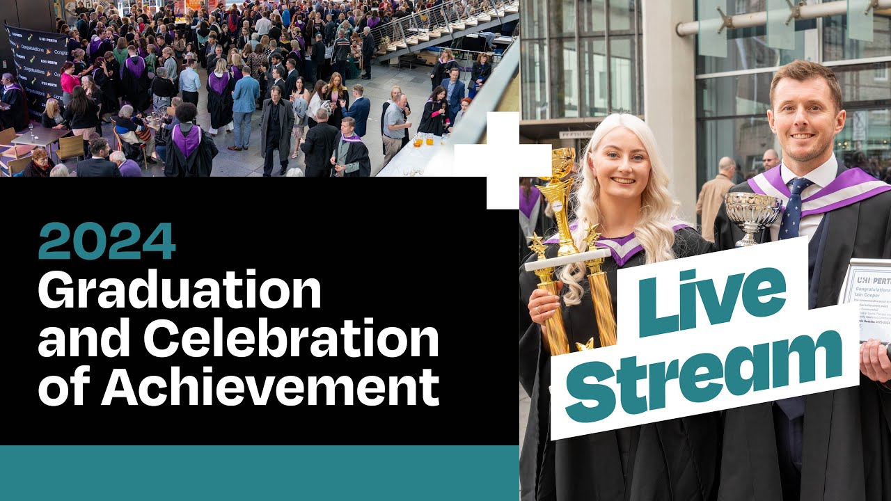 UHI Perth's Graduation and Celebration of Achievement Live Stream 2024