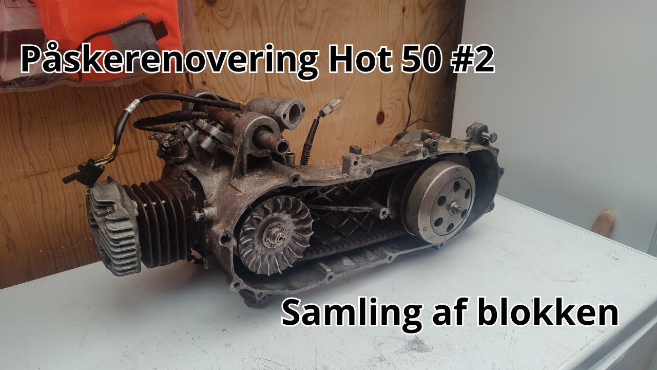 Påskerenovering Hot 50 #2 // Samling af motorblok, krumtap osv