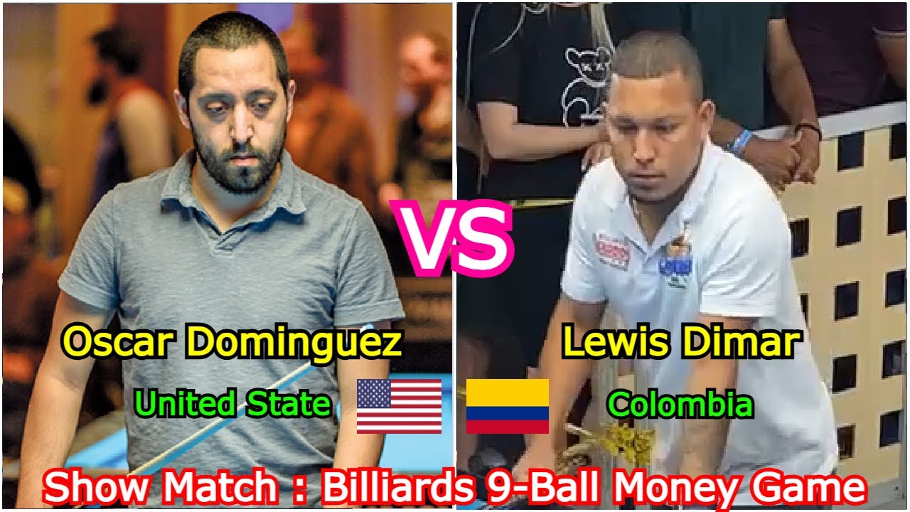 Oscar Dominguez VS Lewis Dimar | Show Match : Billiards 9-Ball Money Game
