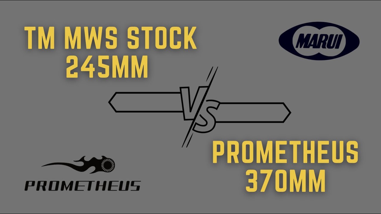TM MWS Stock 245mm vs Prometheus 370mm