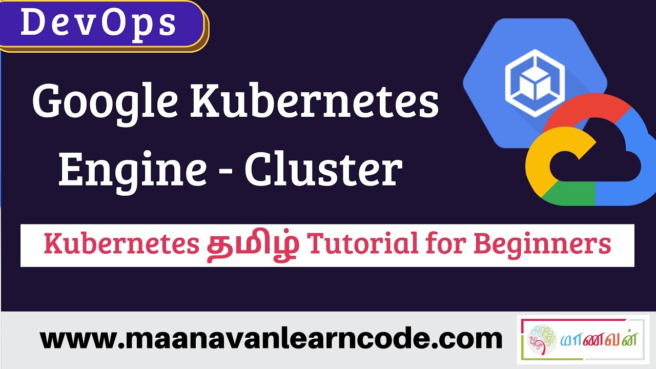 Google Kubernetes Engine - Cluster | DevOps | Kubernetes Tamil Tutorial