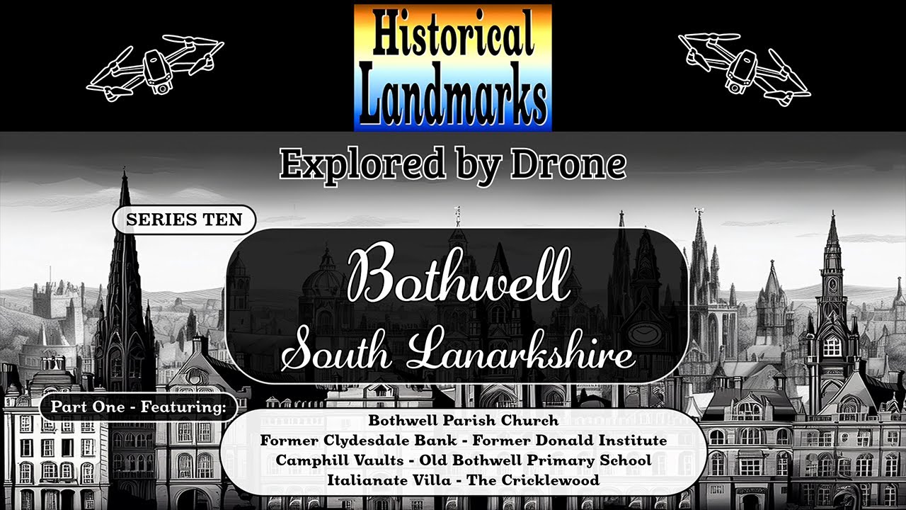 Bothwell, South Lanarkshire - Historical Landmarks Explored by Drone