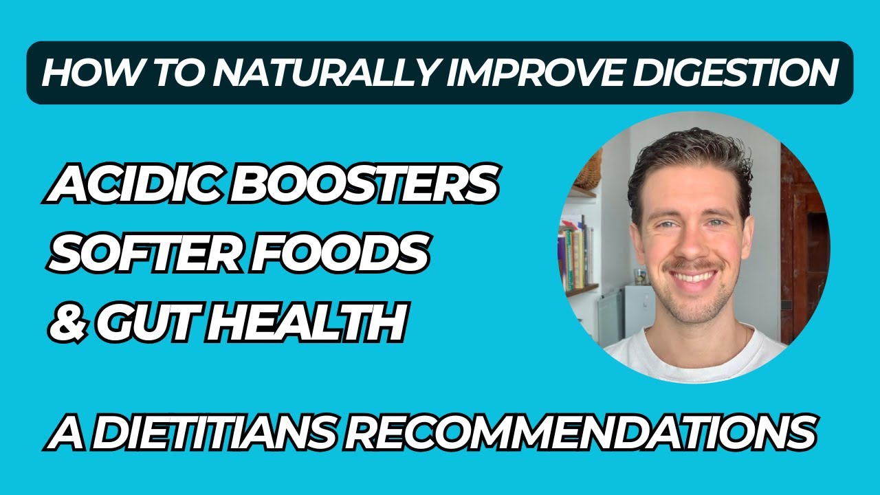 Improving Digestion: How Acidic Boosters and Softer Foods Make Digestion Easier