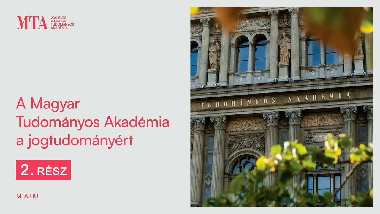A Magyar Tudományos Akadémia a jogtudományért (2. rész)