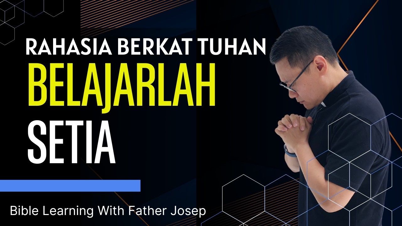 RAHASIA BERKAT ALLAH  BELAJARLAH SETIA