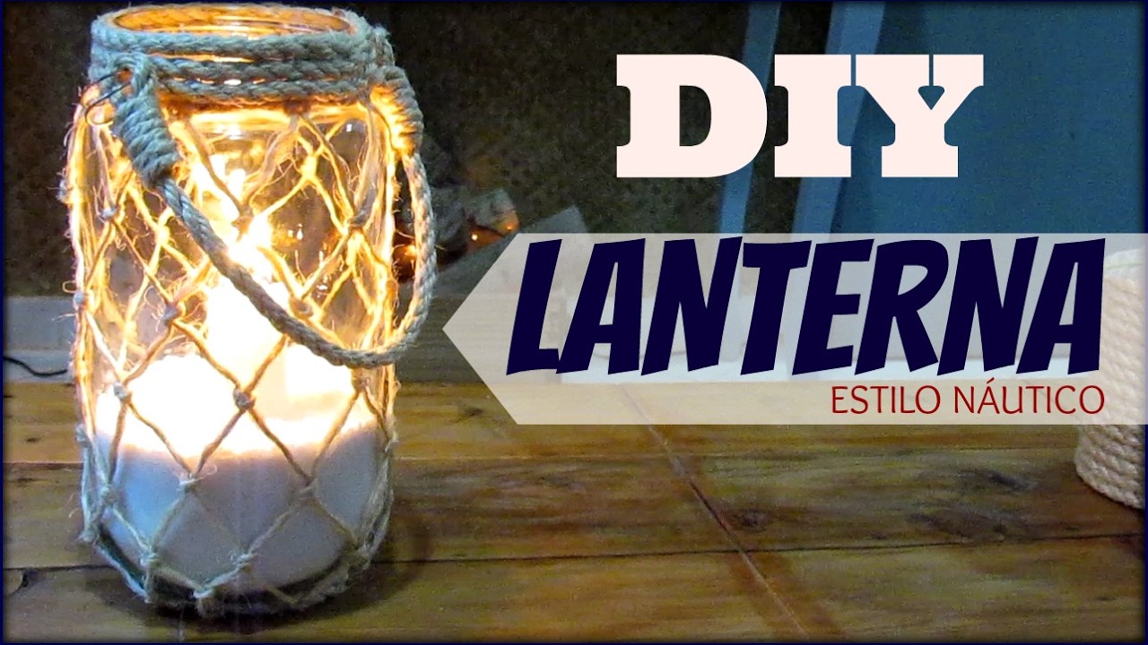 DIY | LANTERNA ESTILO NÁUTICO | #CARADELOJA | LETICIA ARTES