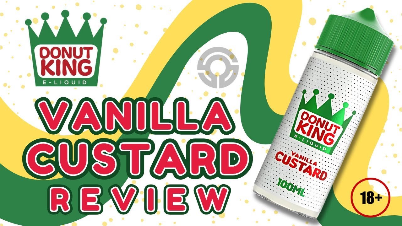 Vanilla Custard - Donut King | Short-Fill Review