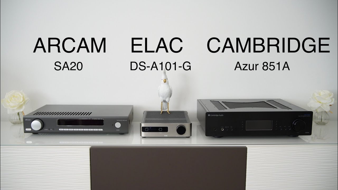 ARCAM SA20 🖤 ELAC DS-A101-G 🖤 CAMBRIDGE AUDIO Azur 851A