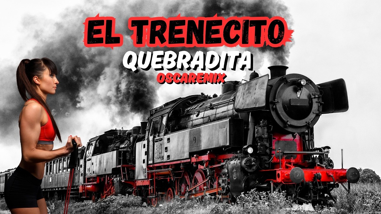 El Trenecito Tik Tok  - Quebradita Remix @OscaRemix