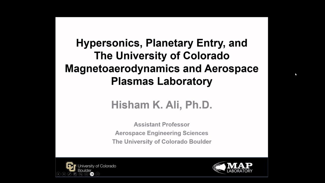 The University of Colorado Magnetoaerodynamics & Aerospace Plasmas Lab - Hisham Ali