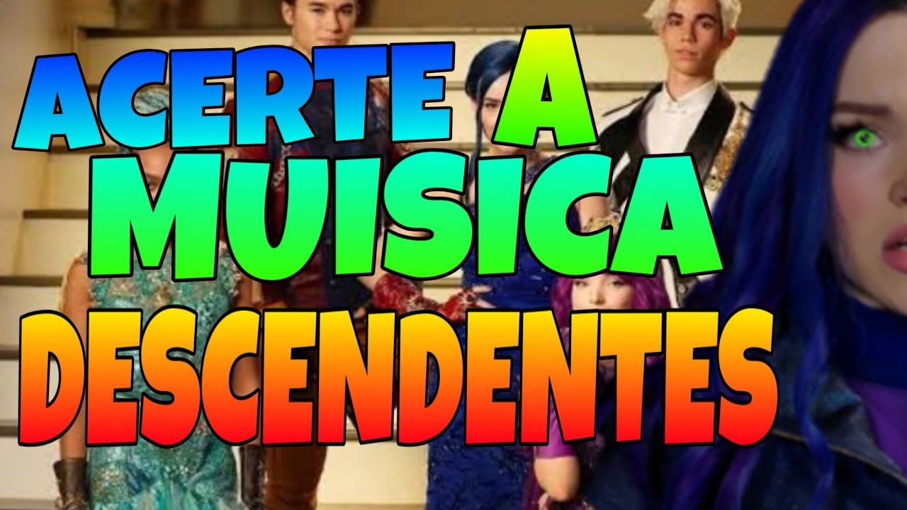 ACERTE A MUSICA DE DESCENDENTES 1 2 E 3