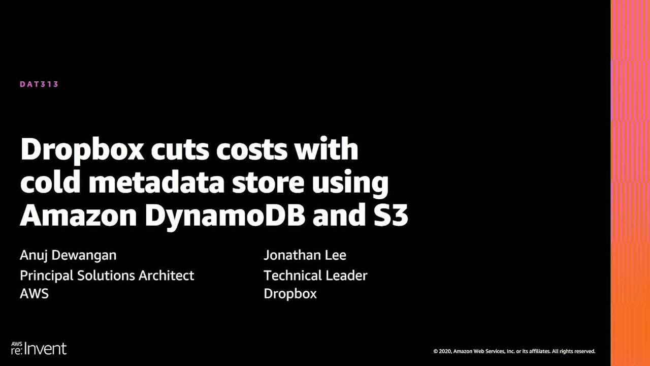 AWS re:Invent 2020: Dropbox cuts costs with cold metadata store using Amazon DynamoDB and S3