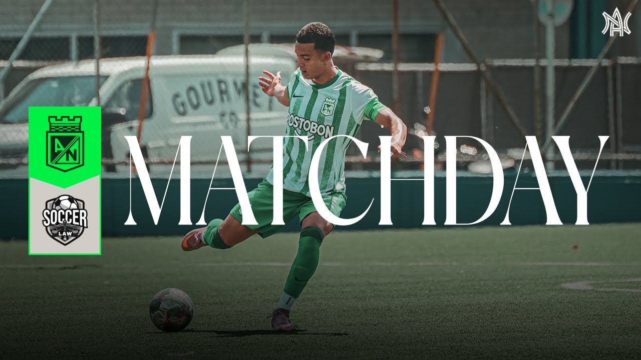 Atlético Nacional Sub 20 vs Soccer Law | LAF  | Final | MATCHDAY