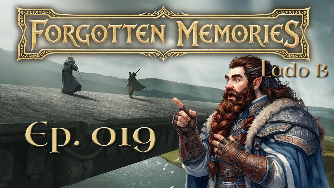 RPG D&D 5e - Forgotten Memories - Lado B - Ep. 019