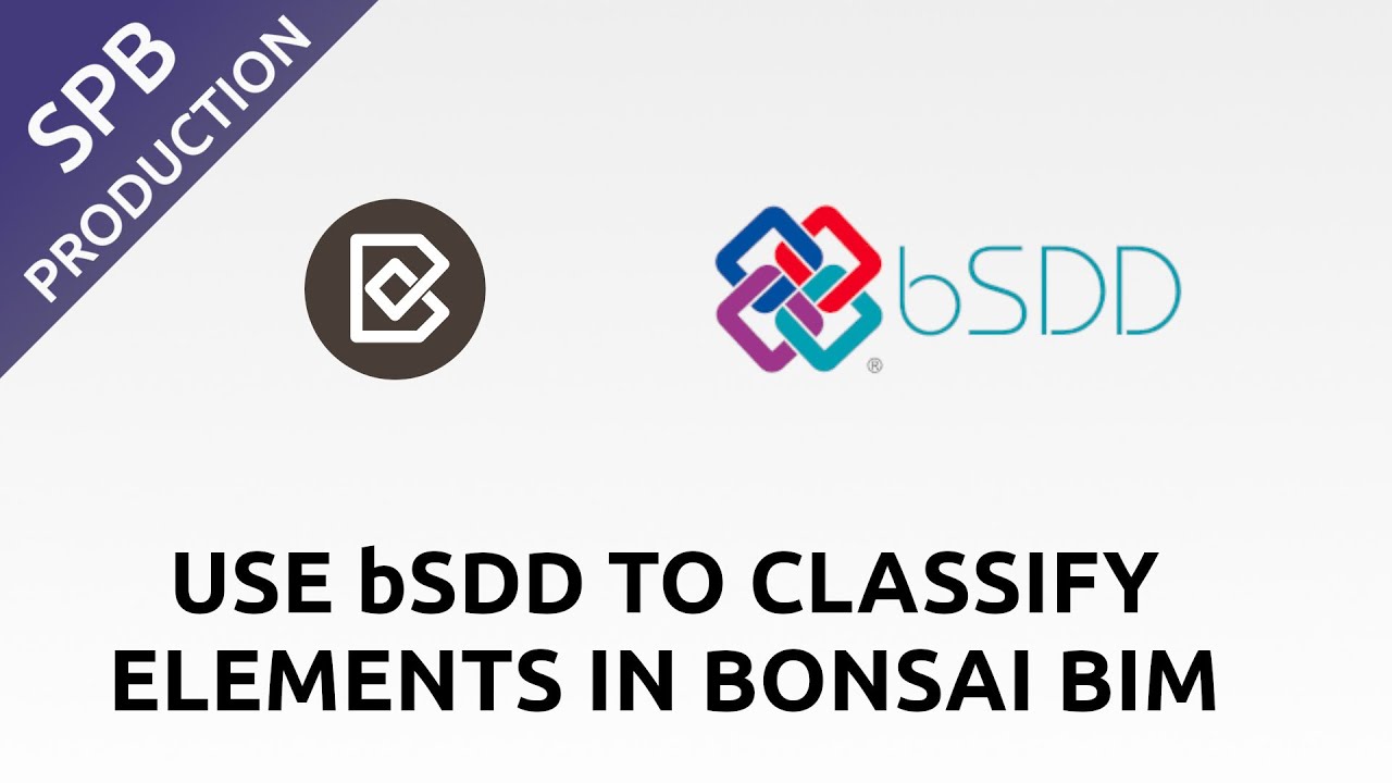 Use bSDD to Classify Elements in Bonsai BIM | buildingSMART Data Dictionary