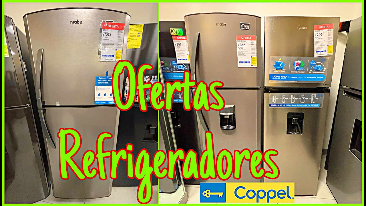 REFRIGERADORES OFERTAS 🤑 EN COPPEL 💙