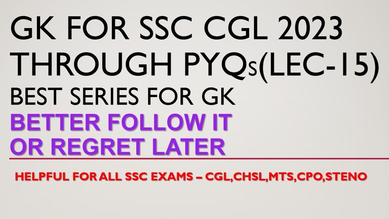 GK for SSC CGL 2023 through PYQs | CGL,CHSL,CPO,MTS,STENO | Lec-15