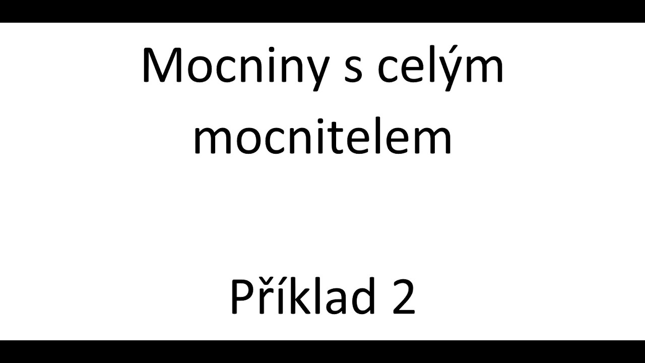 Mocniny s celým mocnitelem - Příklad 2