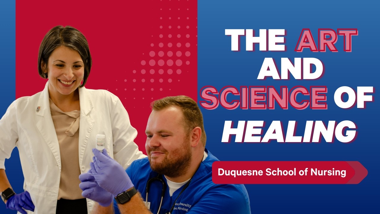 The Art of Science and Health - Duquesne University School of Nursing 2025 - AACN TV