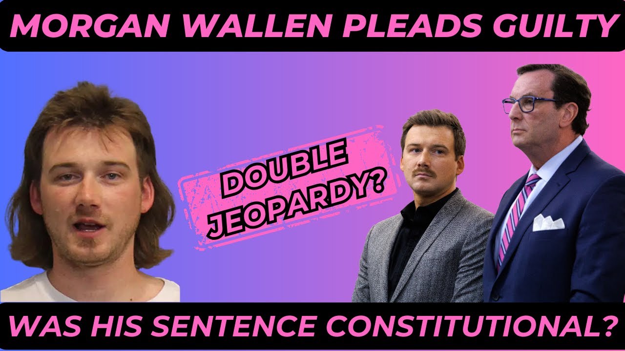 Morgan Wallen Pleads Guilty And Receives Illegal Sentence-Lawyer Breakdown