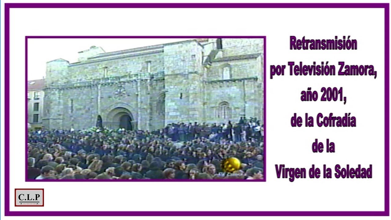 Semana Santa Zamora (España). Soledad 2001 por TV. Zamora