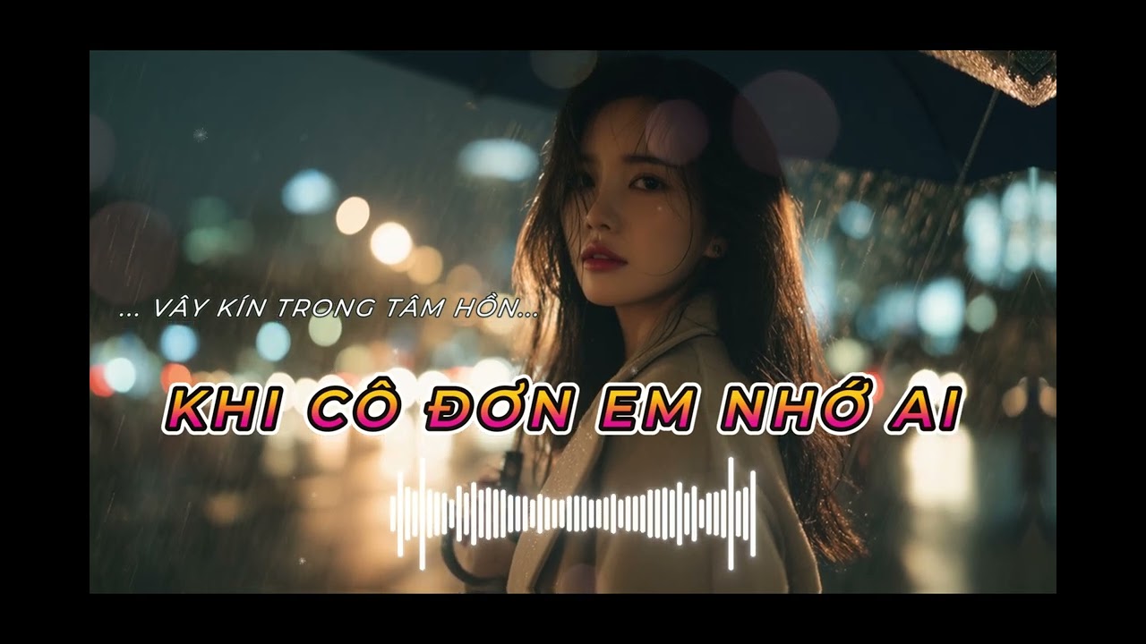 KHI CÔ ĐƠN EM NHỚ AI #maxsoulmelody #aimusic #nhactre