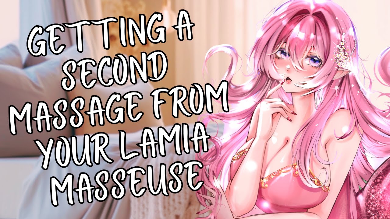{ASMR} Getting a second massage from your Lamia masseuse Pt.2 [Soft Spoken] [Sleep aid] [Roleplay]