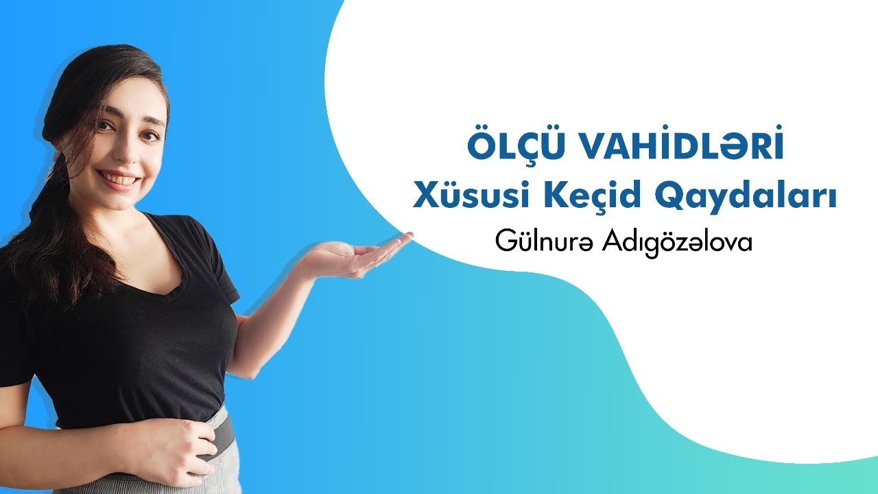 İnformatika | Ölçü vahidləri - Xüsusi keçid qaydaları | Gülnurə Adıgözəlova