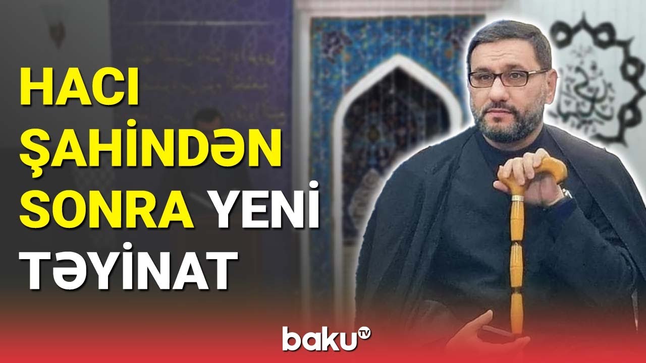 Məşədi Dadaş məscidinin yeni imamı kim olacaq? - BAKU TV