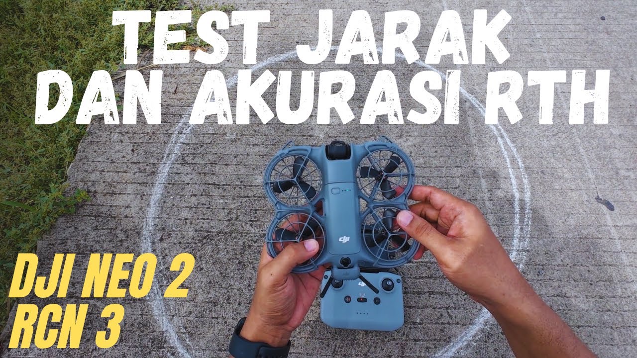 TEST JARAK DAN AKURASI RTH DJI NEO 2 !!
