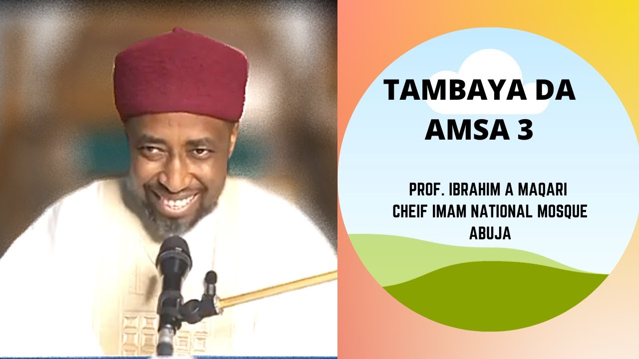 AMSA TAMBAYOYI, 3 PROF. IBRAHIM A. MAQARI