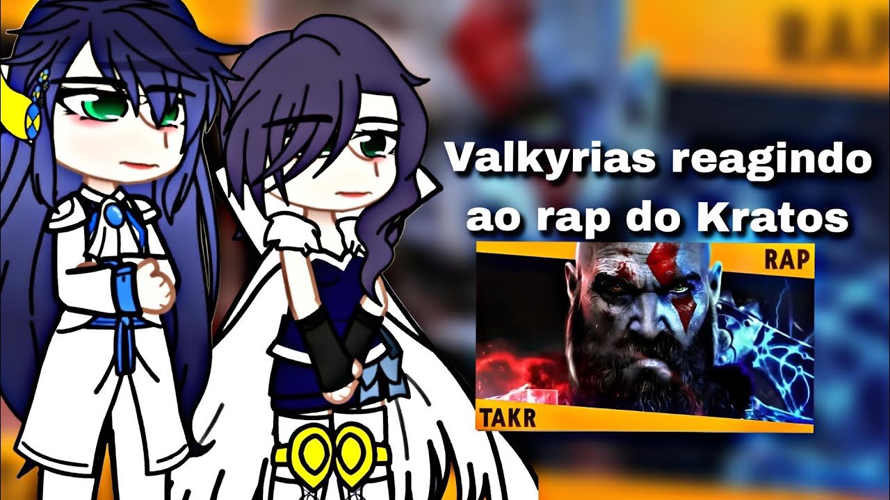 Valkyrias Reagindo ao rap do Kratos (@xTakeru )