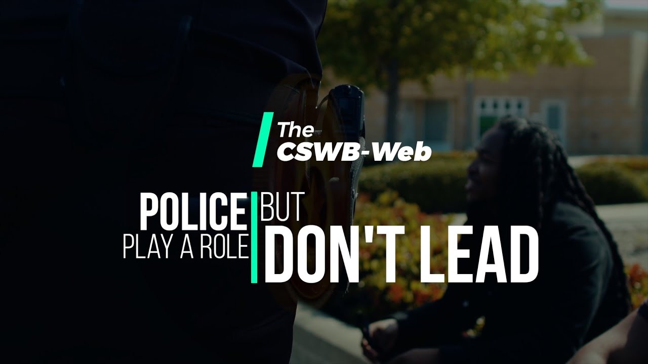 The CSWB-Web: Police Play a Role, But Don&rsquo;t Lead