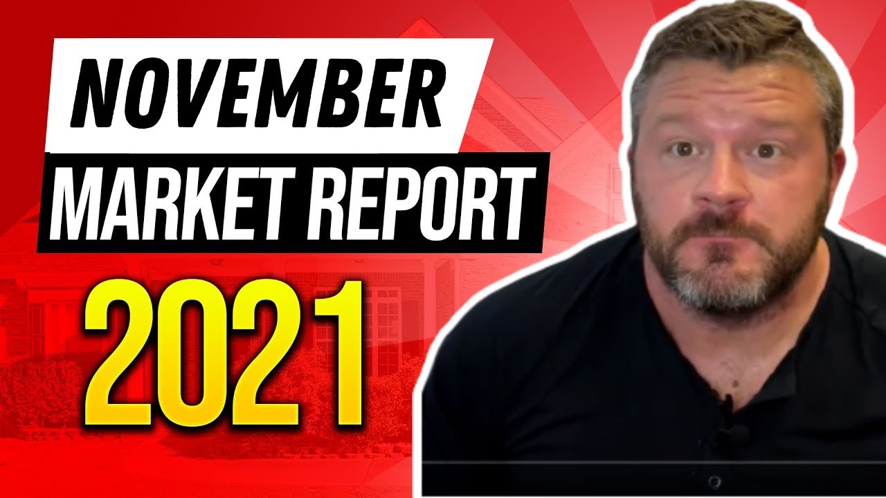 November 2021 Real Estate Market Report | Housing Market Report