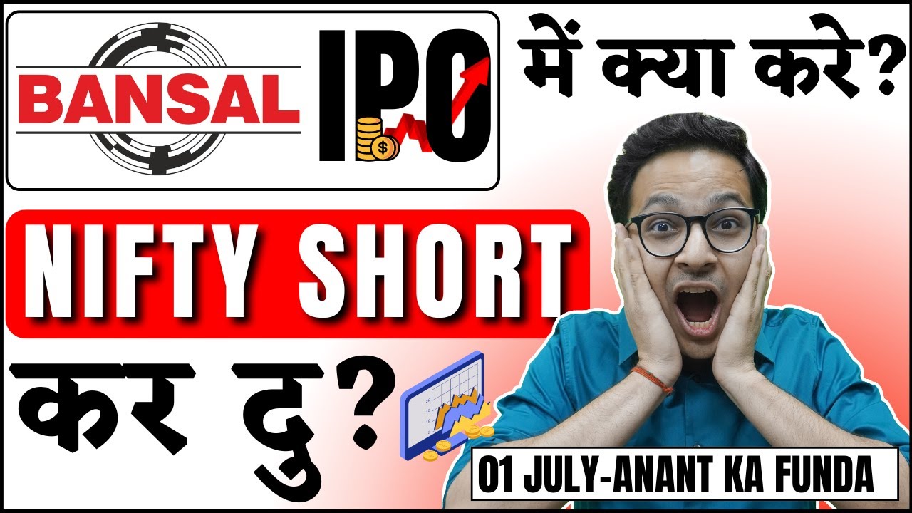 Bansal Wire IPO Analysis | Nifty short karde? | 1/7/2024