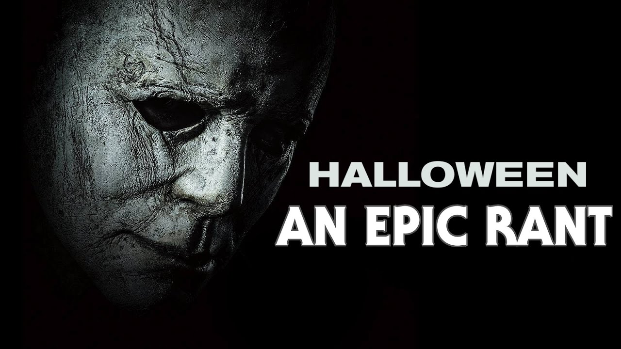 Halloween (2018) | AN EPIC RANT