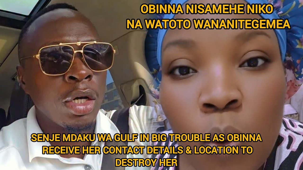 SENJE MDAKU WA GULF IN BIG TROUBLE AS OBINNA RECEIVE HER CONTACT DETAILS & LOCATION TO DESTROY HER