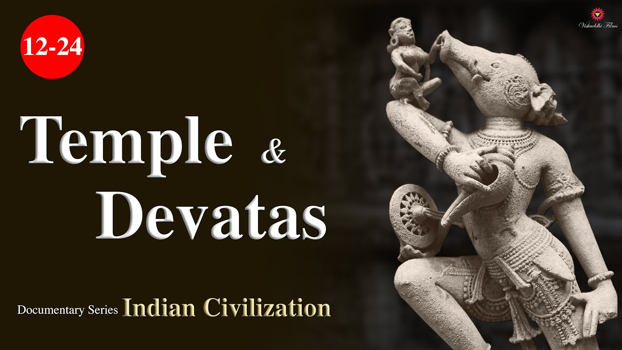 Temples & Devatas | Indian Civilization | Hindu Temple | Hindu Dharma