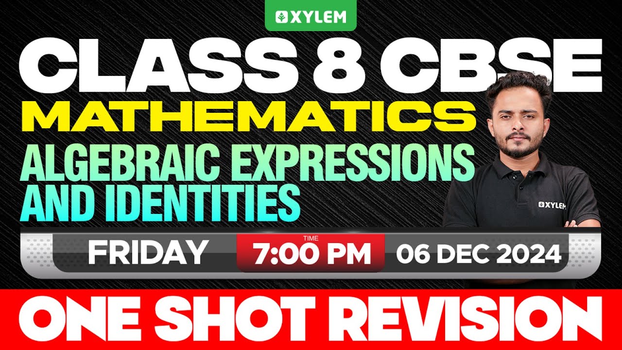 Class 8 CBSE Maths | Algebraic Expressions & Identities - One Shot Revision | Xylem Class 8 CBSE