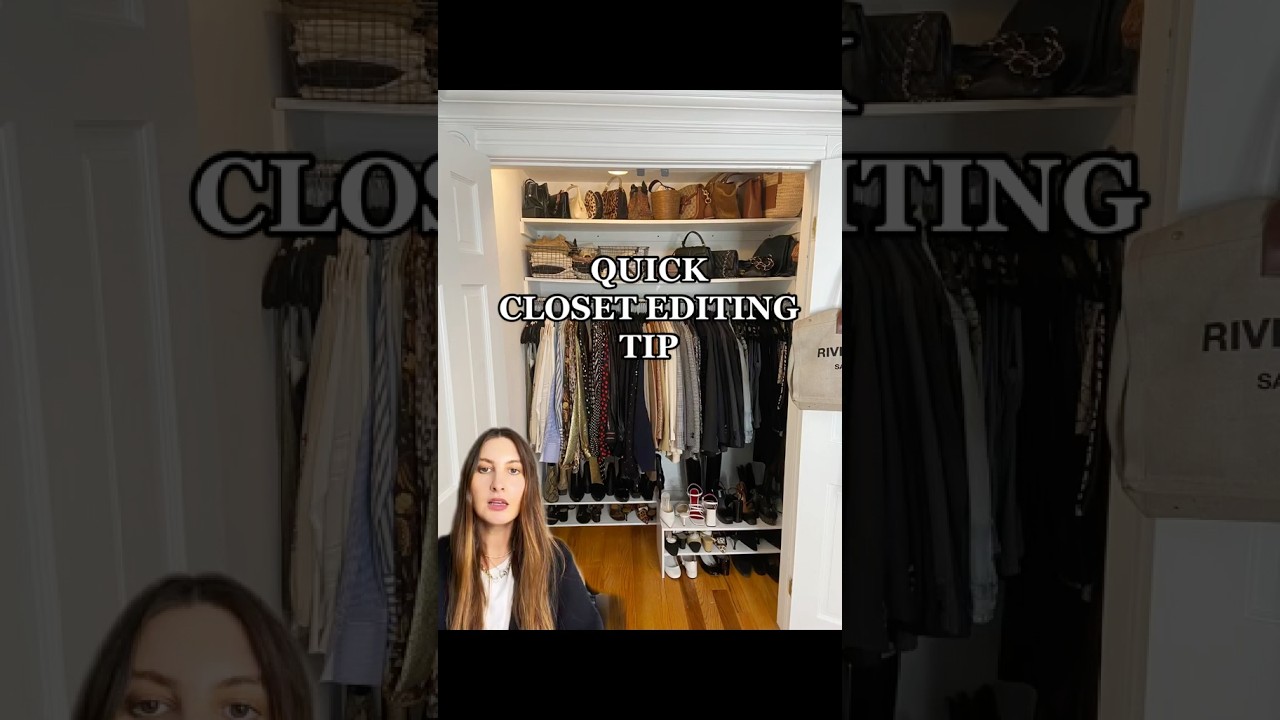 QUICK CLOSET EDITING TIP